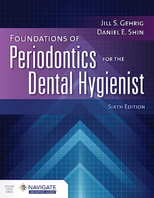 Foundations of Periodontics for the Dental Hygienist with Navigate Advantage Access, Paperback / softback Book