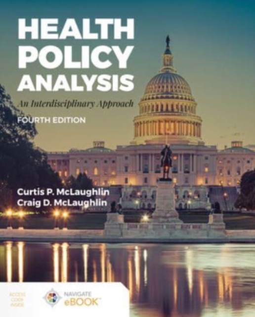 Health Policy Analysis: An Interdisciplinary Approach : An Interdisciplinary Approach, Paperback / softback Book