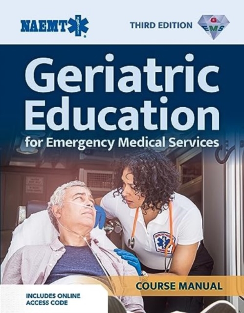 GEMS: Geriatric Education for EMS Course Manual (Print) with eBook, Paperback / softback Book