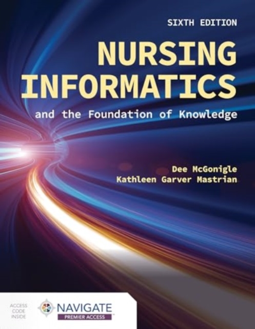 Nursing Informatics and the Foundation of Knowledge, Paperback / softback Book