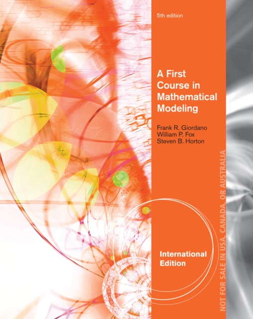 A First Course in Mathematical Modeling, International Edition, Paperback / softback Book