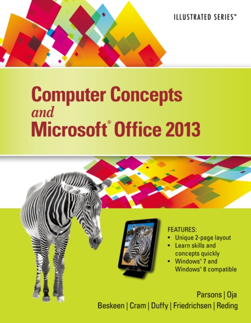 Computer Concepts and Microsoft (R)Office 2013 : Illustrated, Spiral bound Book