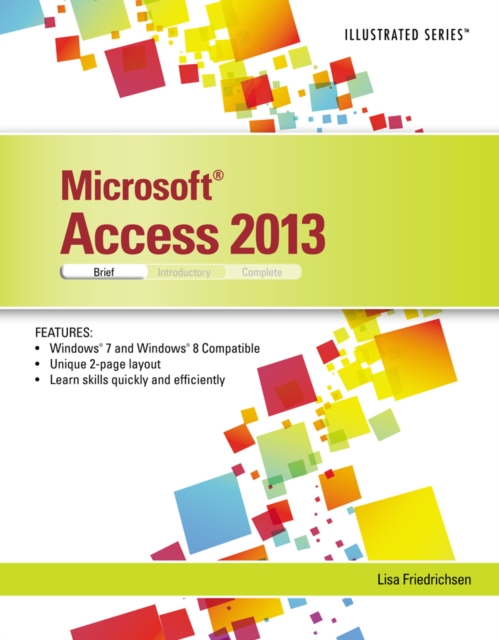 Microsoft (R) Access (R) 2013 : Illustrated Brief, Paperback / softback Book