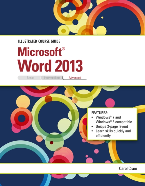 Illustrated Course Guide : Microsoft (R) Word 2013 Advanced, Spiral bound Book