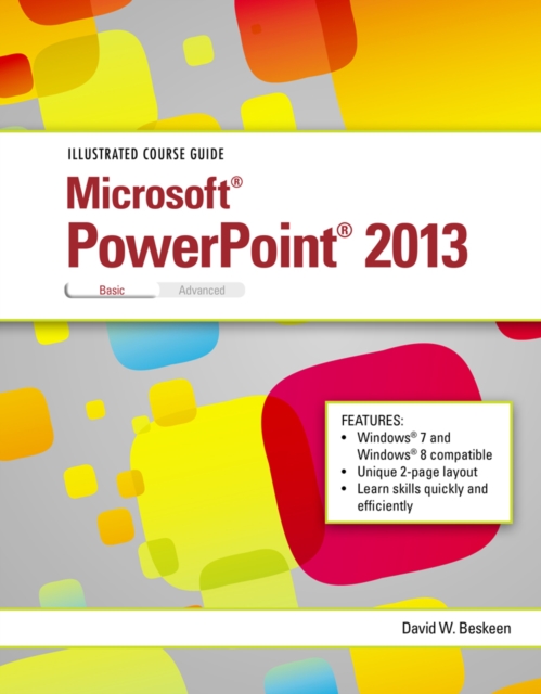 Illustrated Course Guide : Microsoft PowerPoint 2013 Basic, Spiral bound Book