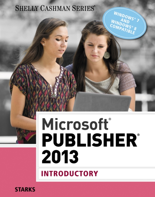 Microsoft (R) Publisher 2013 : Introductory, Paperback / softback Book
