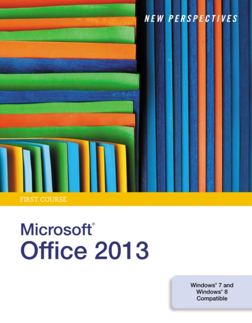 New Perspectives on Microsoft (R)Office 2013, First Course, Spiral bound Book