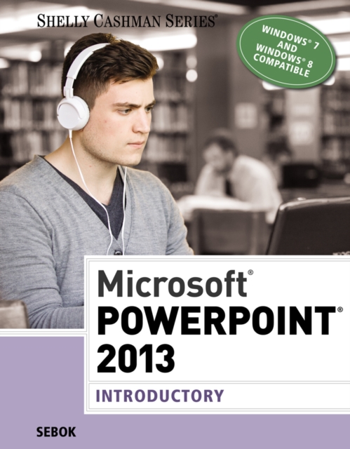 Microsoft (R) PowerPoint (R) 2013 : Introductory, Paperback / softback Book