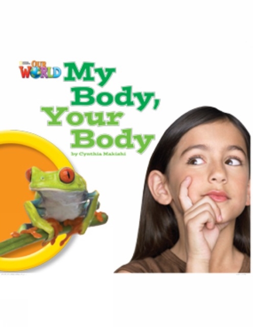 Our World Readers: My Body, Your Body : British English, Pamphlet Book