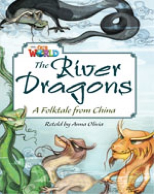 Our World Readers: The River Dragons : British English, Pamphlet Book