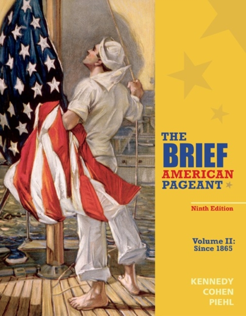 The Brief American Pageant : A History of the Republic, Volume II: Since 1865, Paperback / softback Book