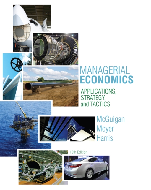 Managerial Economics : Applications, Strategies and Tactics, Hardback Book