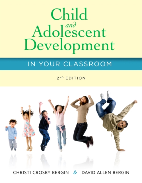 Child and Adolescent Development in Your Classroom, Paperback / softback Book