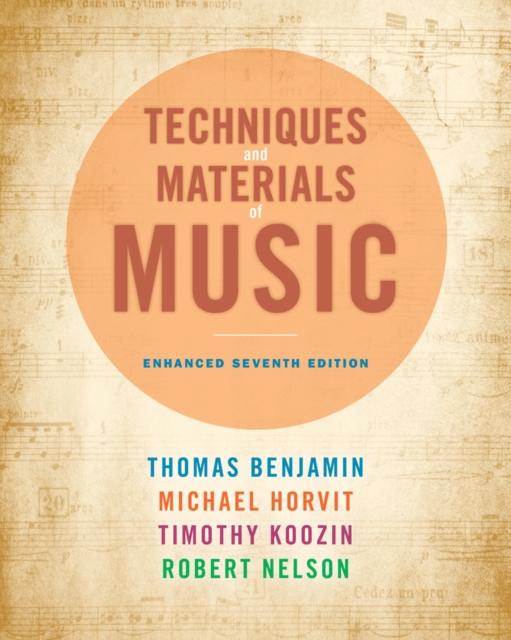 Techniques and Materials of Music : From the Common Practice Period Through the Twentieth Century, Enhanced Edition (with Premium Website Printed Access Card), Mixed media product Book