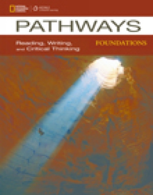 Pathways Foundations: Reading, Writing, & Critical Thinking, Paperback / softback Book