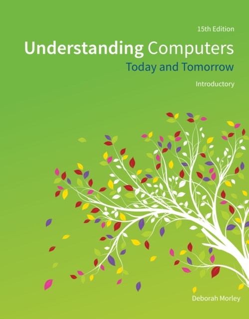 Understanding Computers : Today and Tomorrow, Introductory, Paperback / softback Book