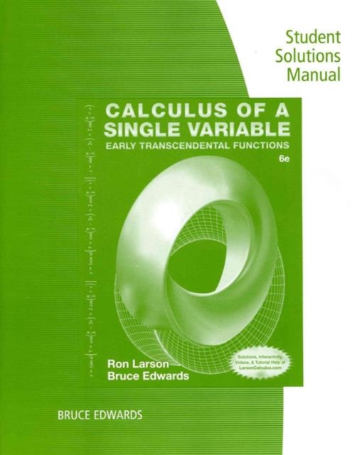Student Solutions Manual for Larson/Edwards' Calculus of a Single  Variable: Early Transcendental Functions, 6th, Paperback / softback Book