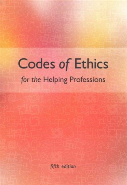 Codes of Ethics for the Helping Professions, Paperback / softback Book