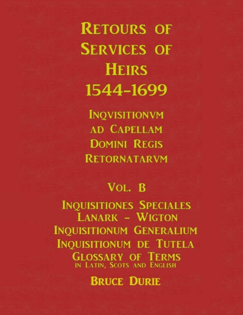 Retours of Services of Heirs 1544-1699 Vol B, Paperback / softback Book