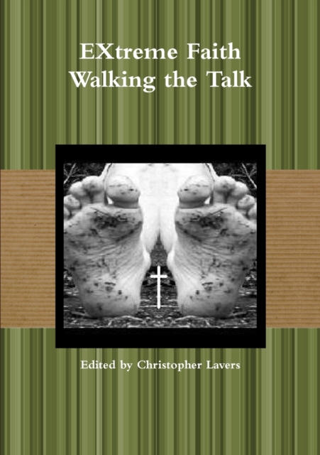 EXtreme Faith Walking the Talk, Paperback / softback Book
