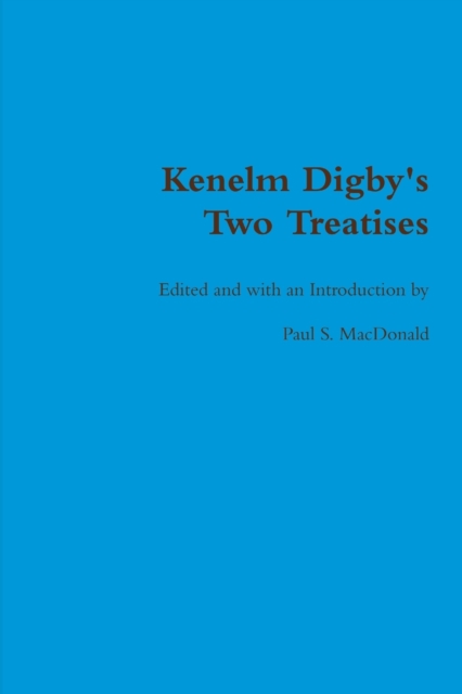 Kenelm Digby's Two Treatises, Paperback / softback Book