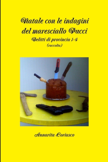 Natale con le indagini del maresciallo Pucci - Delitti di provincia 1-4 (raccolta), Paperback / softback Book