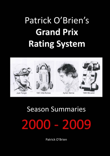 Patrick O'brien's Grand Prix Rating System: Season Summaries 2000-2009, Paperback / softback Book