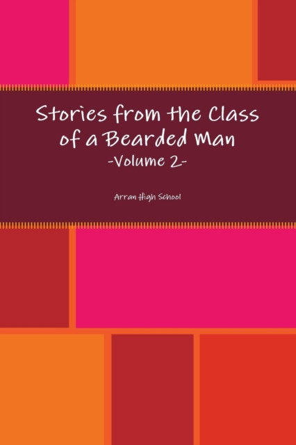 Stories from the Class of a Bearded Man - Volume 2, Paperback / softback Book