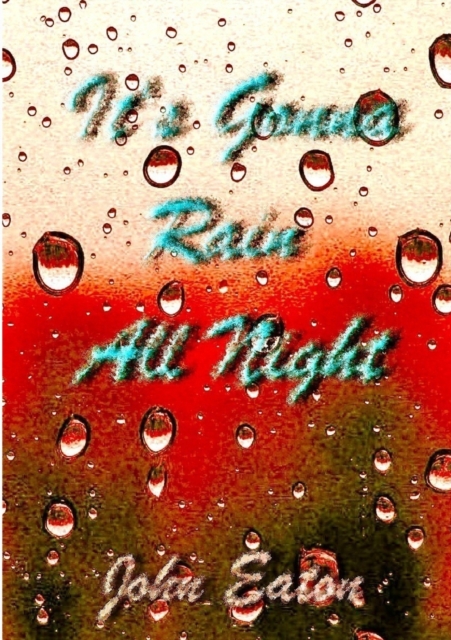 It's Gonna Rain All Night, Paperback / softback Book