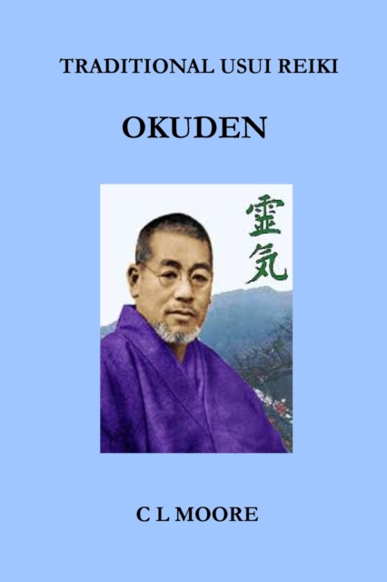 Traditional Usui Reiki - Okuden, Paperback / softback Book