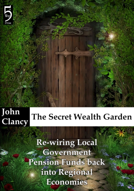 The Secret Wealth Garden, Paperback / softback Book
