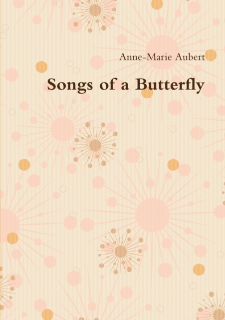 Songs of a Butterfly, Paperback / softback Book