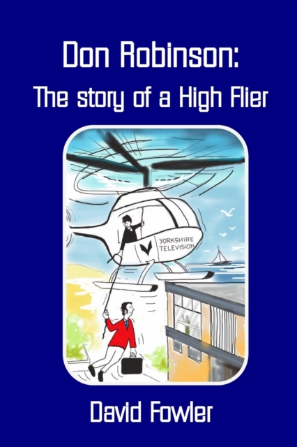 Don Robinson- the Story of a High Flier, Paperback / softback Book
