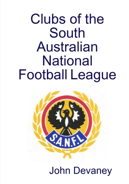 Clubs of the South Australian National Football League, Paperback / softback Book