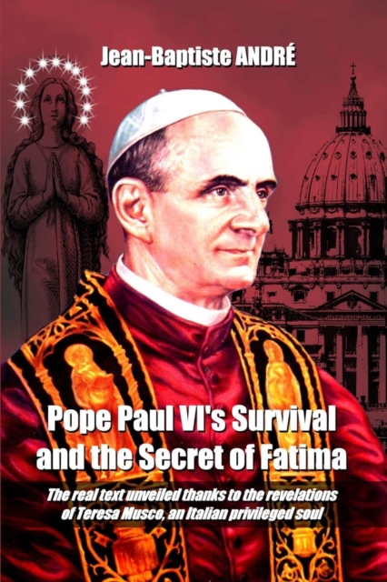 Pope Paul Vi's Survival and the Secret of Fatima, Paperback / softback Book
