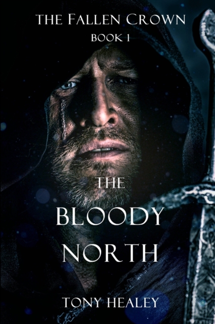 The Bloody North (the Fallen Crown Book 1), Paperback / softback Book