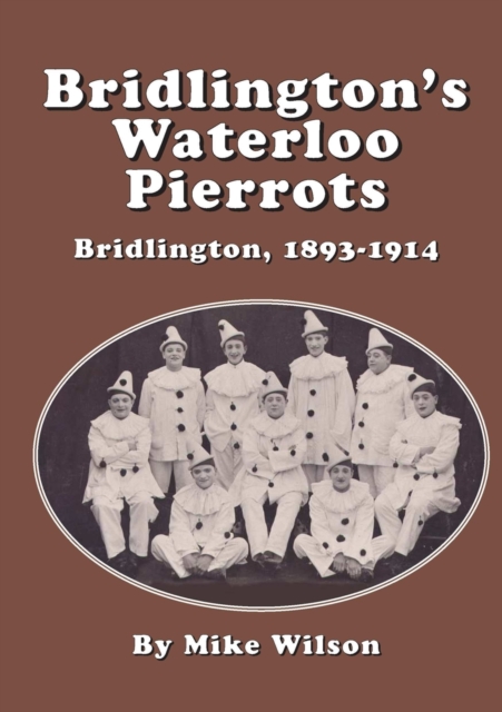 Bridlington's Waterloo Pierrots, Paperback / softback Book