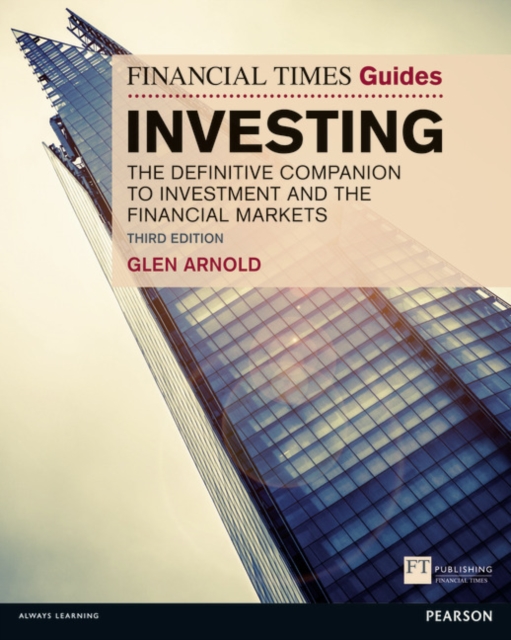 The Financial Times Guide to Investing : The Definitive Companion to Investment and the Financial Markets, Paperback / softback Book