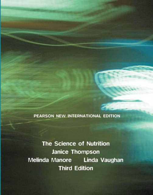 Science of Nutrition, The : Pearson New International Edition, Paperback / softback Book