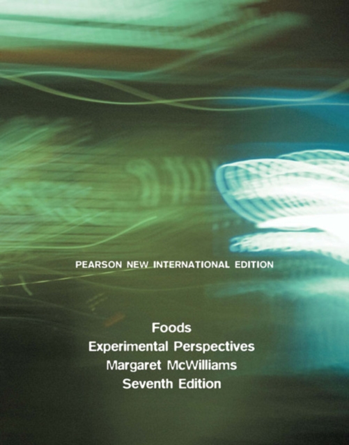 Foods: Experimental Perspectives : Pearson New International Edition, Paperback / softback Book