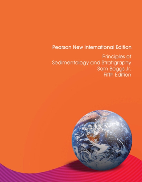 Principles of Sedimentology and Stratigraphy : Pearson New International Edition, Paperback / softback Book