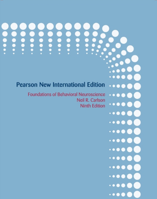Foundations of Behavioral Neuroscience: Pearson New International Edition, Paperback / softback Book
