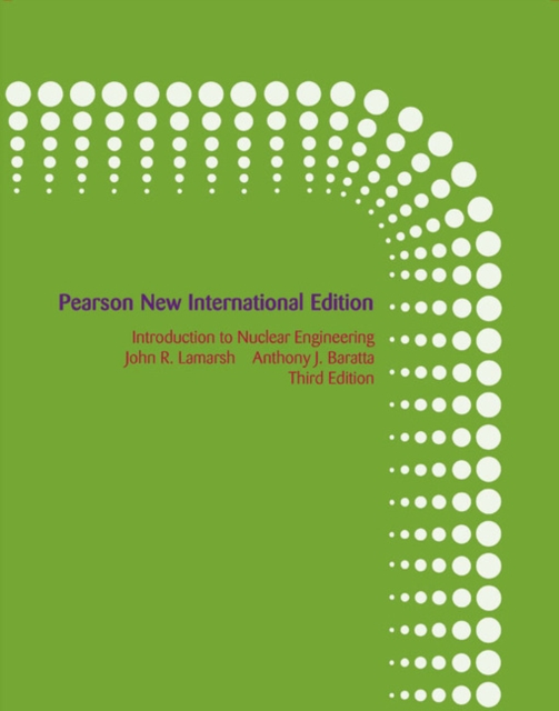 Introduction to Nuclear Engineering : Pearson New International Edition, Paperback / softback Book