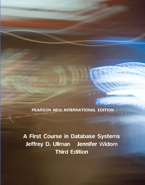 First Course in Database Systems, A : Pearson New International Edition, Paperback / softback Book