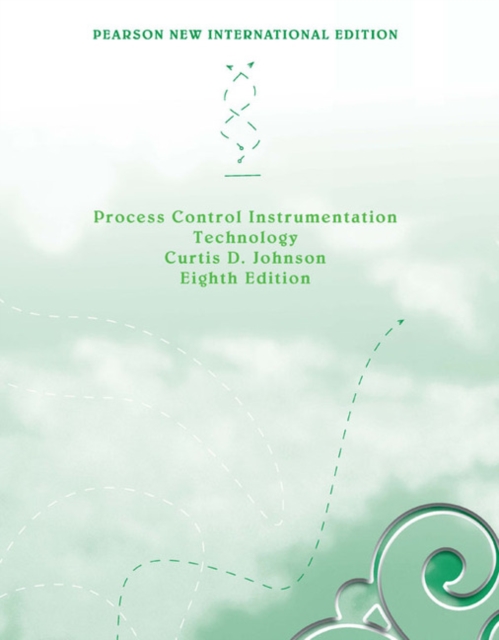 Process Control Instrumentation Technology : Pearson New International Edition, Paperback / softback Book