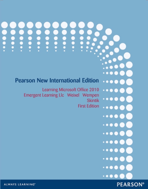 Learning Microsoft Office 2010 Deluxe, Student Edition: Pearson New International Edition, Paperback / softback Book