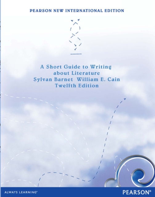Short Guide to Writing about Literature, A : Pearson New International Edition, Paperback / softback Book