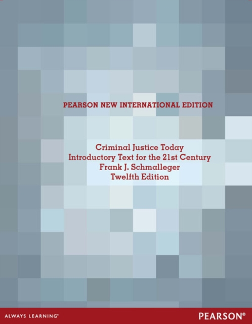 Criminal Justice Today: An Introductory Text for the 21st Century : Pearson New International Edition, Paperback / softback Book