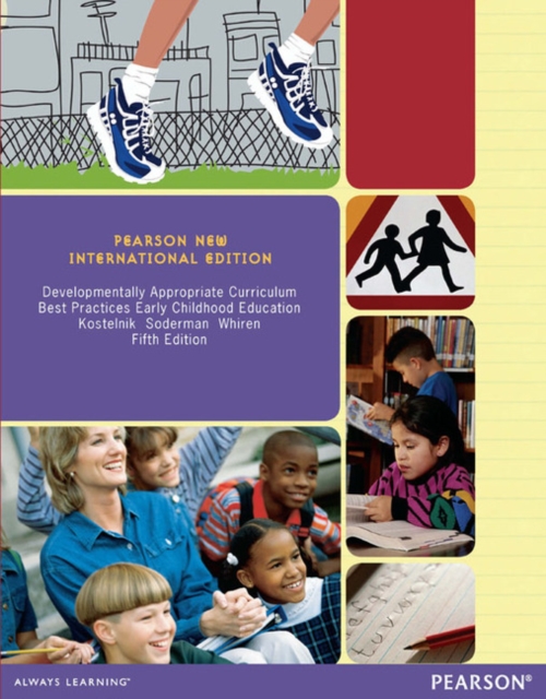 Developmentally Appropriate Curriculum: Best Practices in Early Childhood Education : Pearson New International Edition, Paperback / softback Book