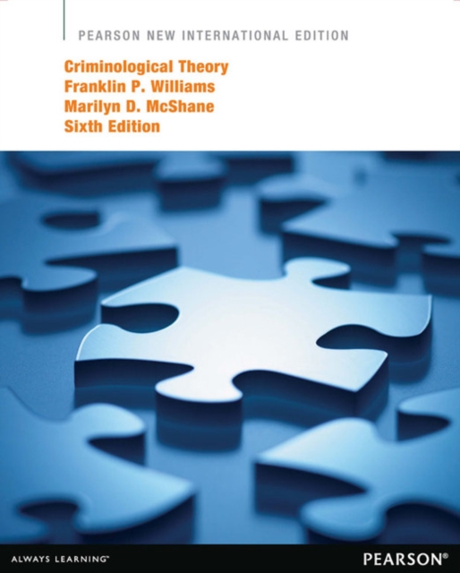 Criminological Theory : Pearson New International Edition, Paperback / softback Book